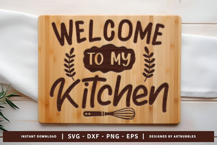 Welcome to My Kitchen Cutting Board SVG