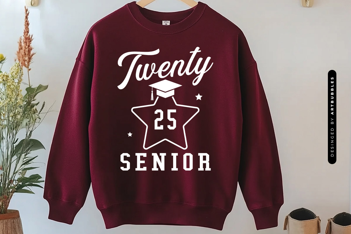 Twenty 25 Senior - Graduation SVG Vector Sweatshirt Mockup Image.jpg