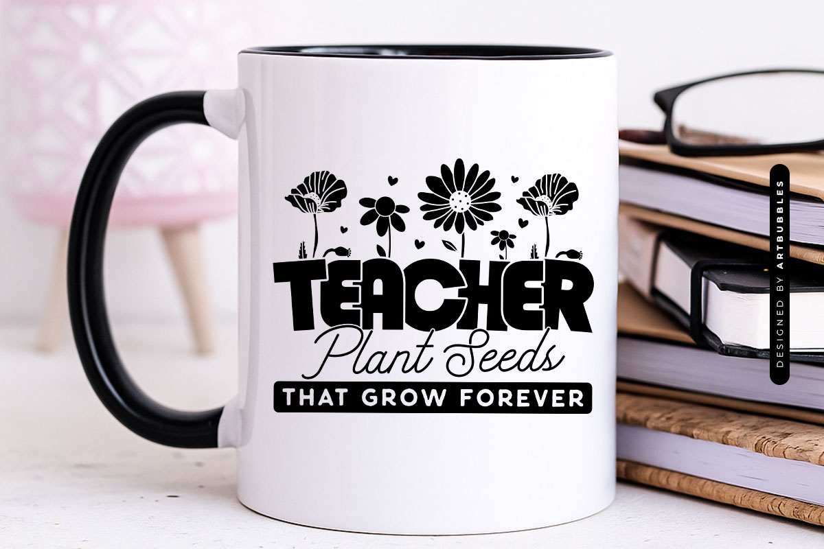 Floral Teachers Plant Seeds That Grow Forever SVG File Mug Mockup Image.jpg