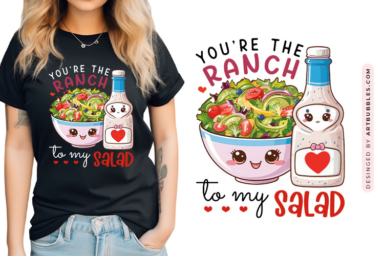 You're The Ranch To My Salad - Valentines Food Sublimation Image.jpg