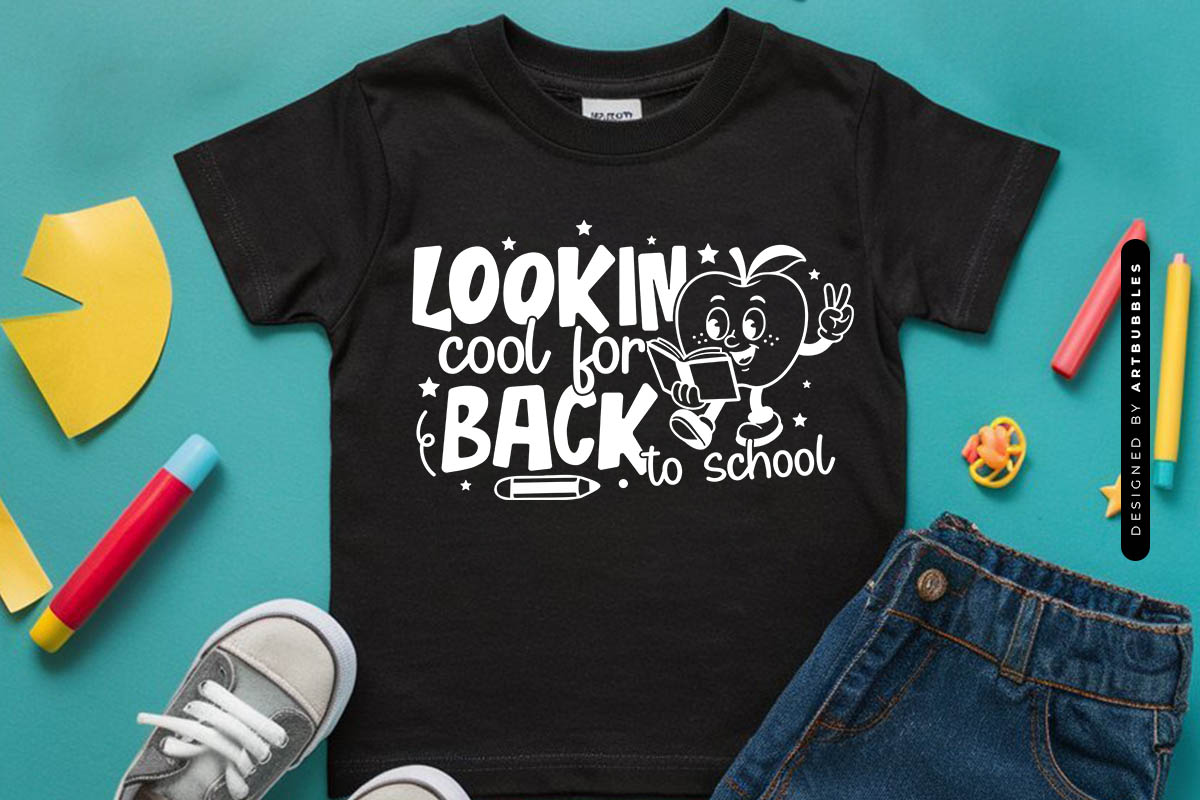 Lookin' Cool for Back To School SVG Vector Shirt Mockup Image.jpg