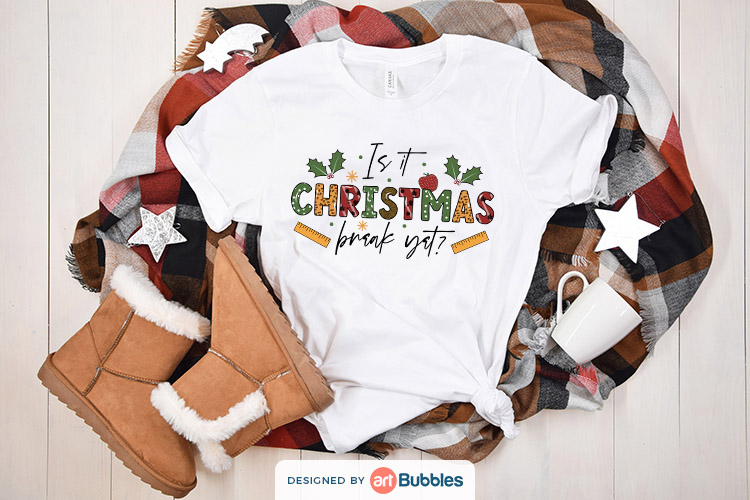 Is It Christmas Break Yet PNG,  Teacher Sublimation Preview 03.jpg