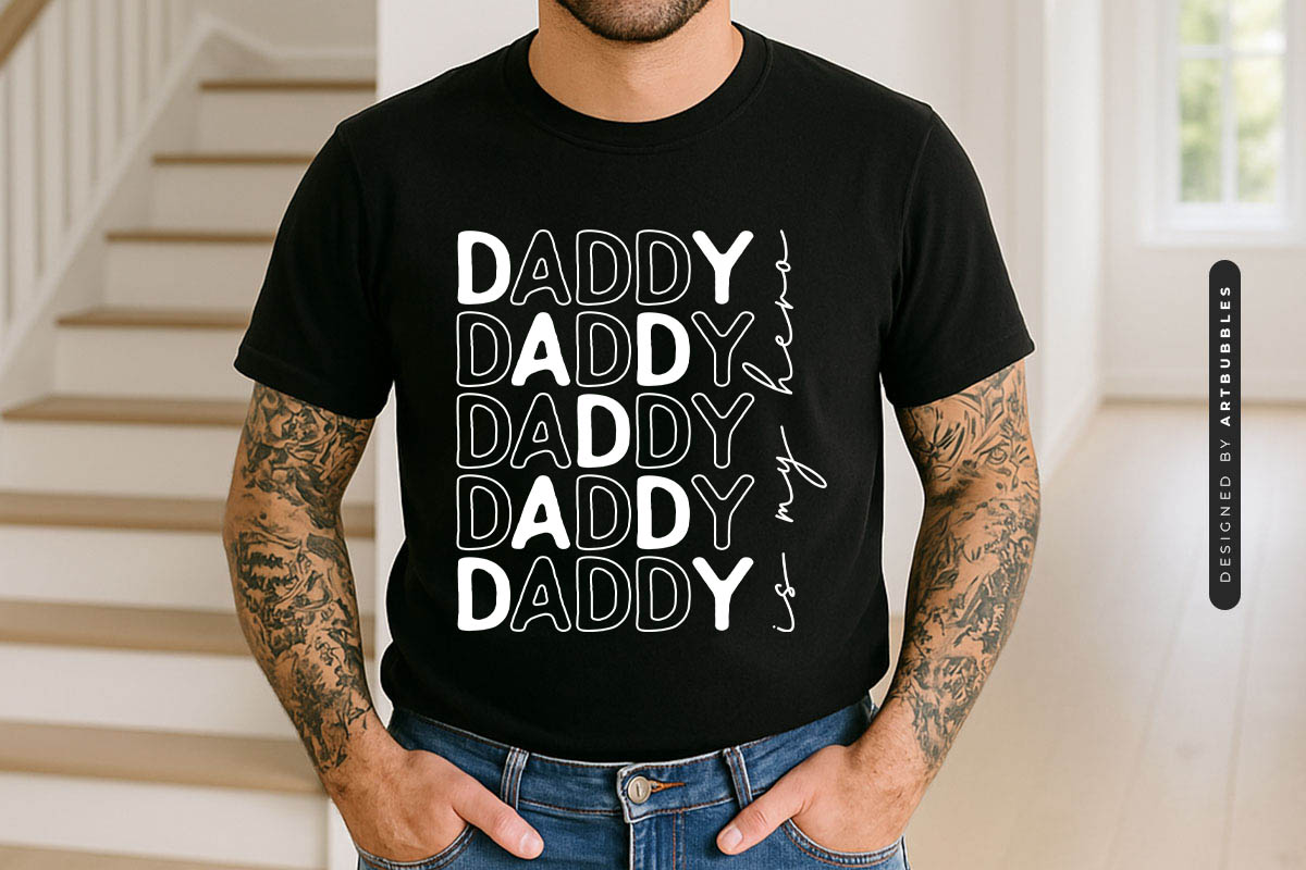 Daddy is My Hero - Father's Day SVG Design