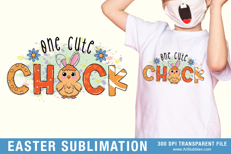 One Cute Chick - Easter Sublimation Designs Preview 01.jpg