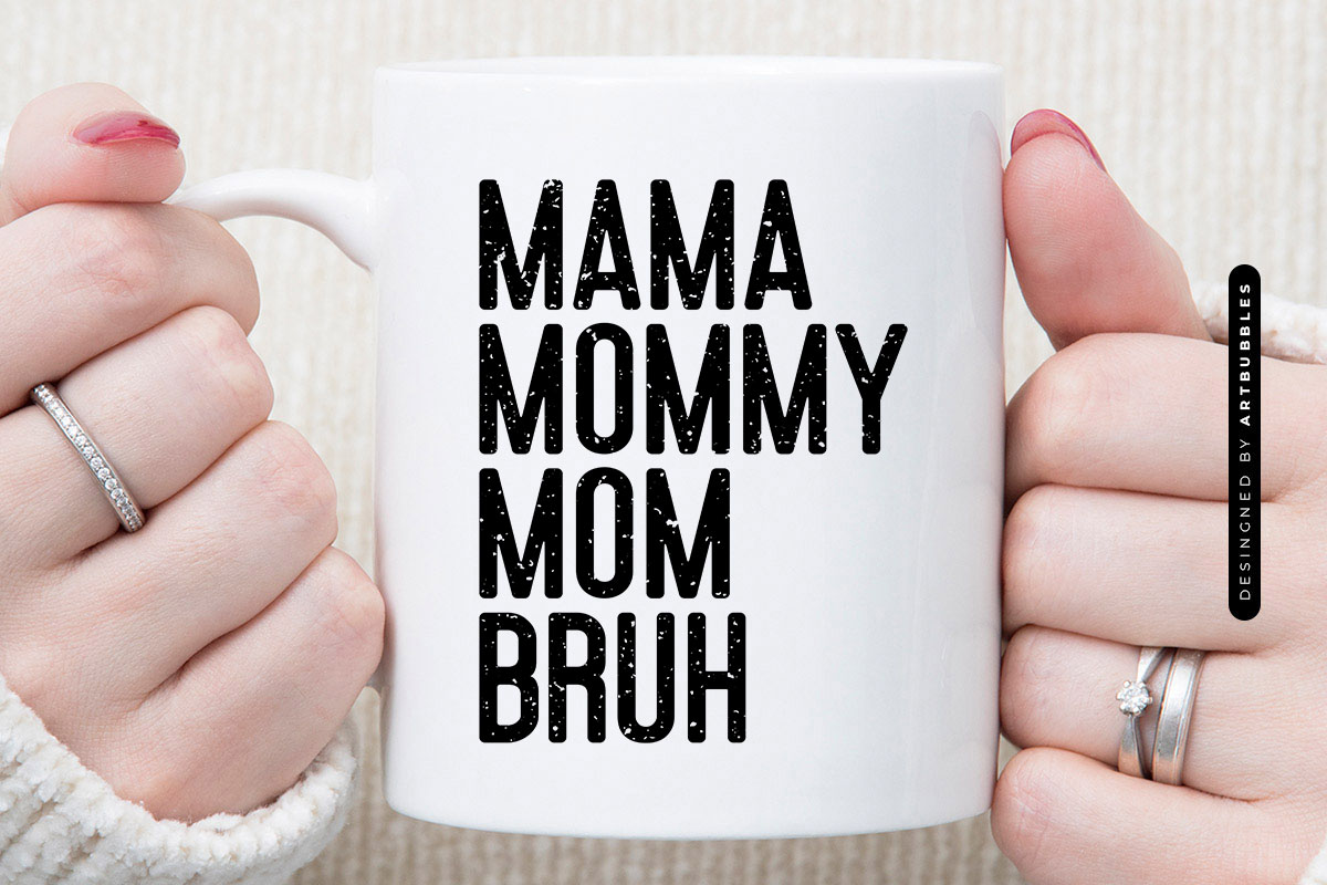 Mama Mommy Mom Bruh - Mothers Day SVG File Mug Mockup Image.jpg