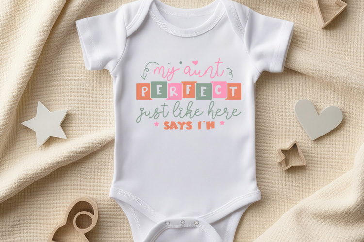 Baby SVG File - My Aunt Says I'm Perfect Just Like Her Bodysuit Mockup Image.jpg