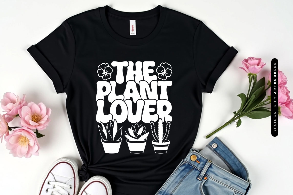 The Plant Lover SVG Cut File Shirt Mockup Image.jpg