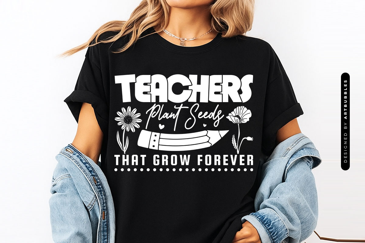 Floral Teachers Plant Seeds That Grow Forever SVG Shirt Mockup image.jpg