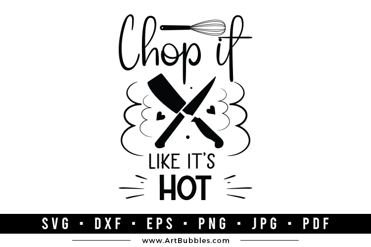 Chop It Like It's Hot, Funny Kitchen SVG