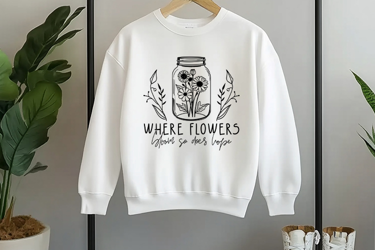Where Flowers Bloom So Does Hope - Wildflower SVG Quote Sweatshirt Mockup Image.jpg