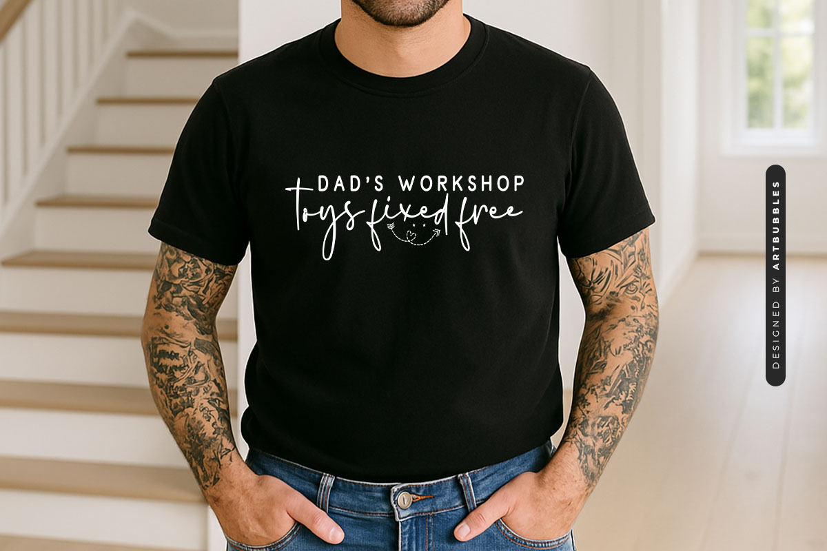 Dad's Workshop Toys Fixed Free - Father's Day SVG Tshirt Mockup Image.jpg