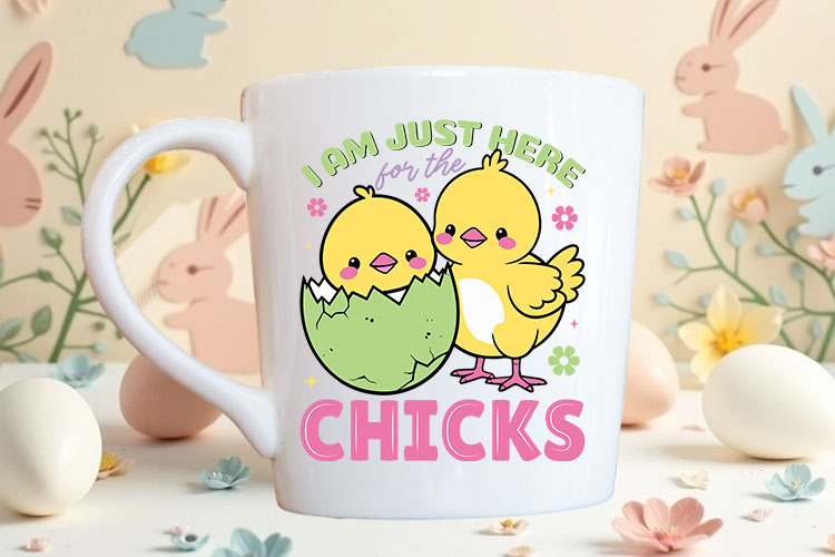 I Am Just Here for the Chicks - Sublimation Easter Print Mug Mockup Image.jpg