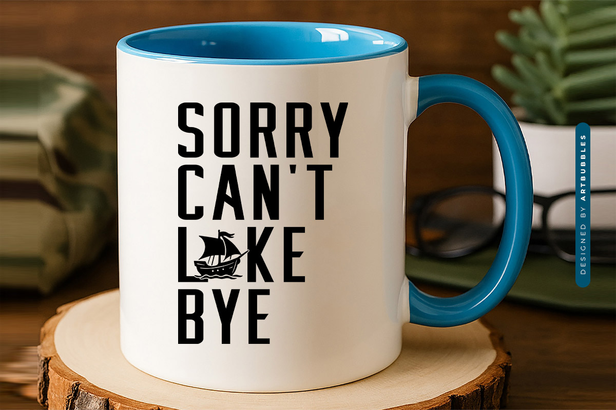 Sorry Can't Lake Bye SVG Funny Mug Mockup Image.jpg