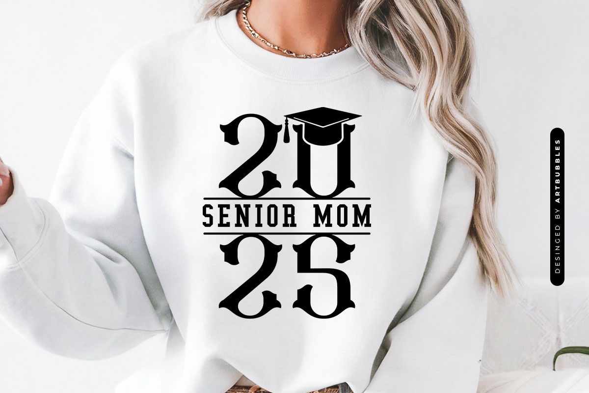 Senior Mom 2025 - Cute Graduation SVG File