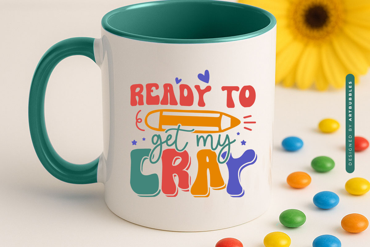 Ready to Get My Cray - Back To School SVG Mug Mockup Image.jpg