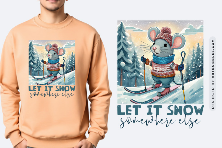 Let It Snow Somewhere Else - Winter Sublimation PNG Image.jpg