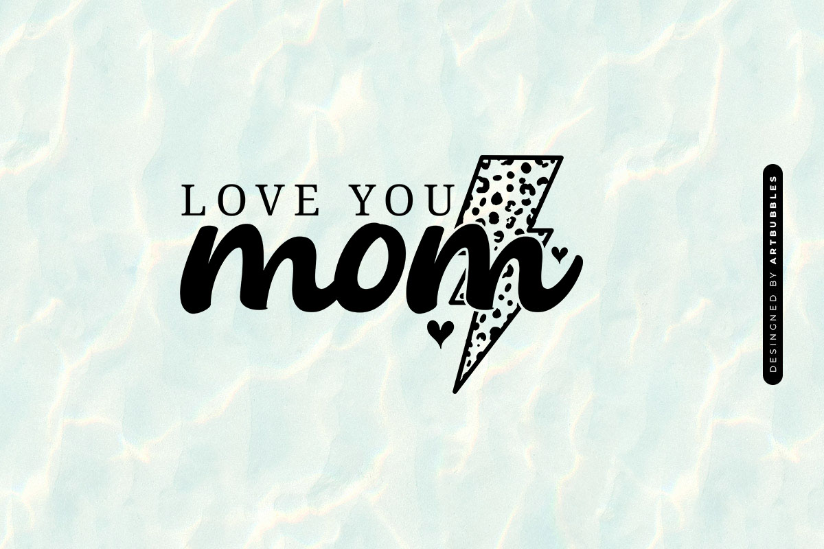 Love You Mom - Mother's Day SVG Vector Image.jpg