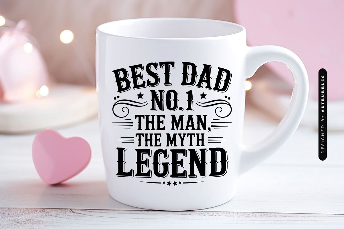 Best Dad No 1 the Man the Myth the Legend SVG Mug Mockup Image.jpg