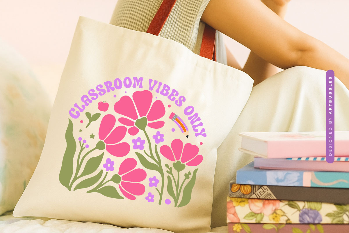 Classroom Vibes Only - Floral Teacher SVG Tote Bag Mockup Image.jpg