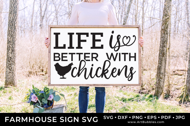 Life Is Better With Chickens, Farmhouse Sign