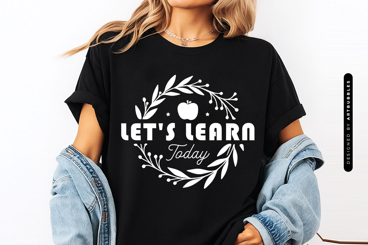 Let's Learn Today - Floral Teacher Gift SVG T-shirt Mockup Image.jpg