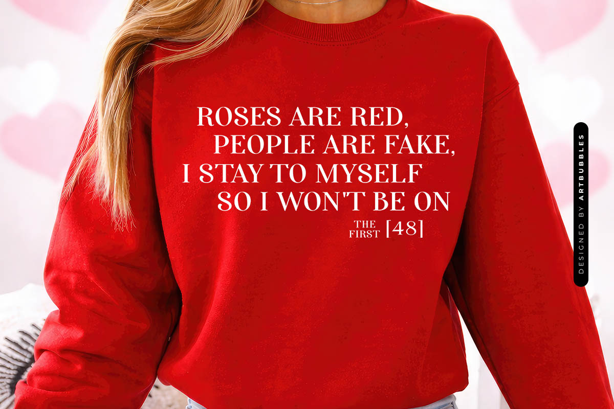 Roses are Red People are Fake - Valentine's Day SVG File Sweatshirt Mockup Image.jpg