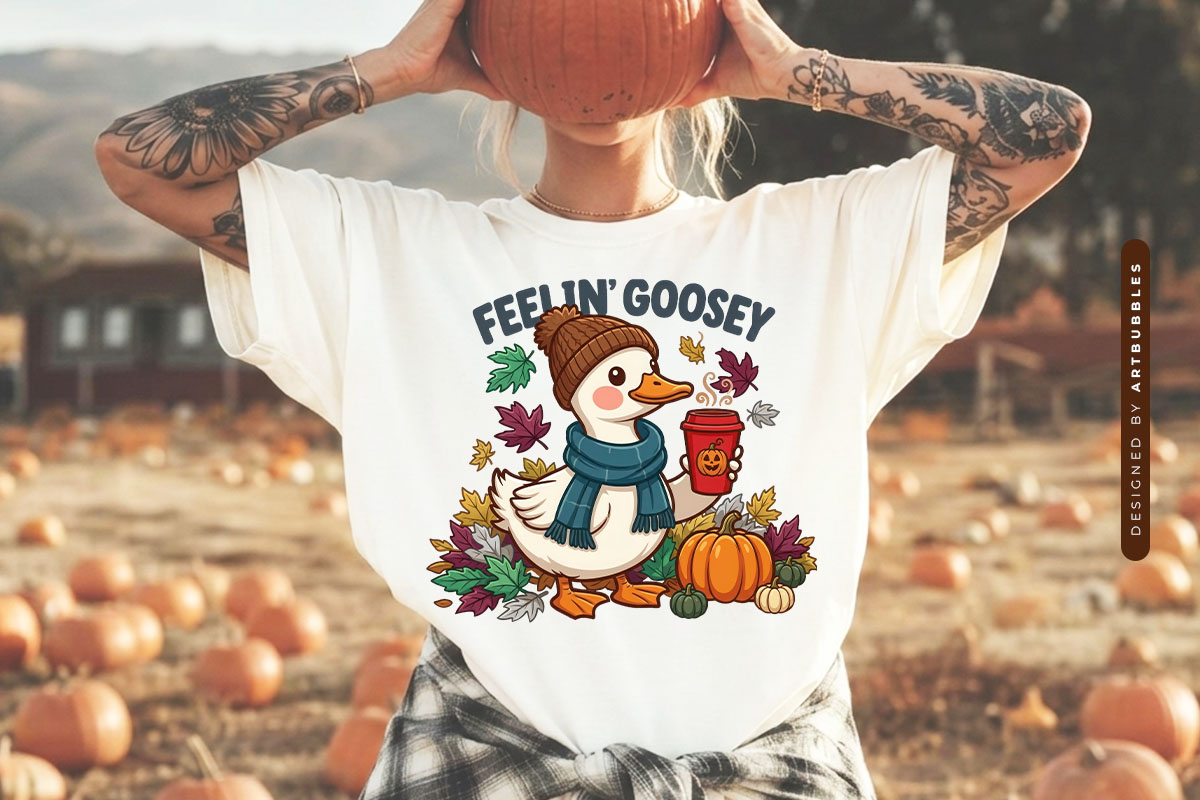 Feelin' Goosey - Fall PNG Sublimation Transfer Shirt Mockup Image.jpg