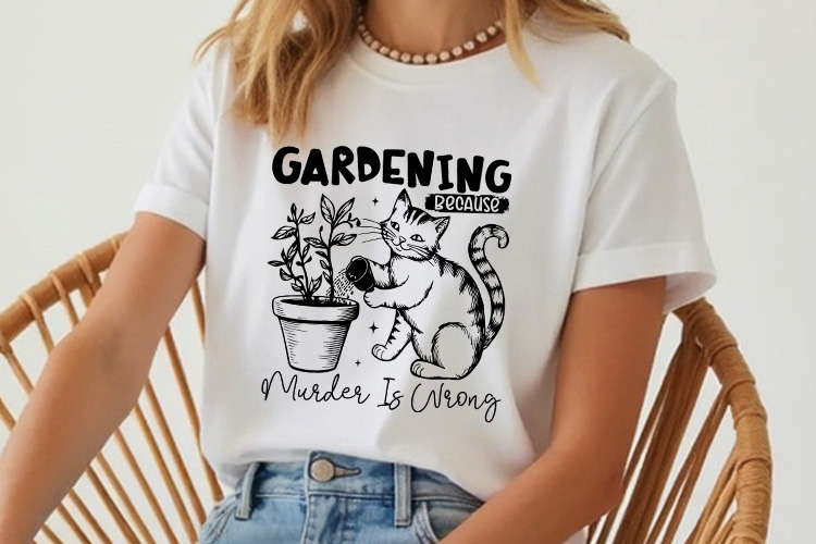 Gardening Because Murder is Wrong - Funny Cat SVG Shirt Mockup Image.jpg