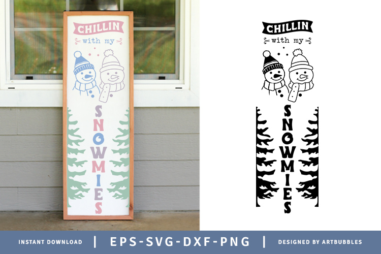 Chillin With My Snowmies - Winter Porch Sign SVG Image.jpg