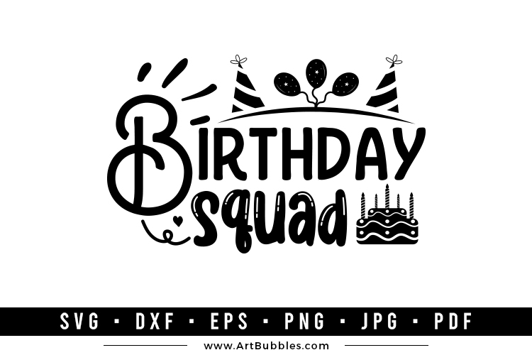 Birthday Squad SVG - Birthday SVG