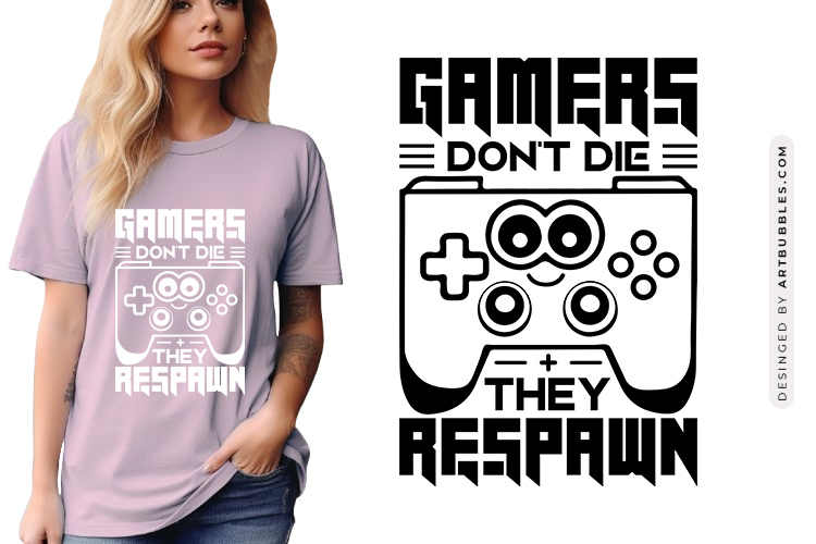 Gamers Don't Die They Respawn SVG Design