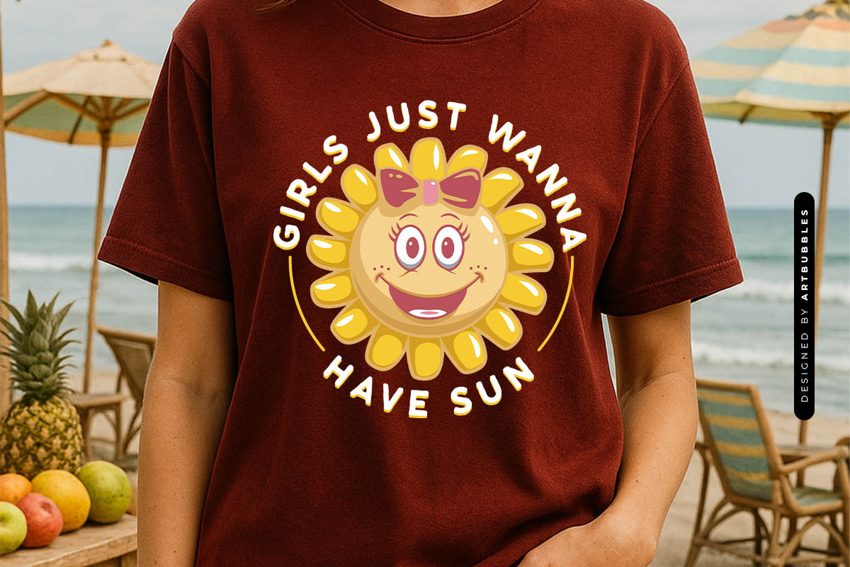 Girls Just Wanna Have Sun - Summer Sublimation