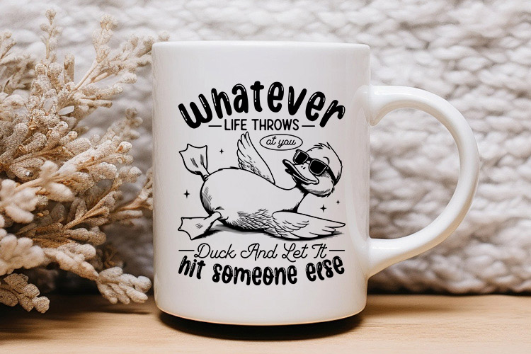 Whatever Life Throws at You - Sarcastic Duck SVG Mug Mockup Image.jpg