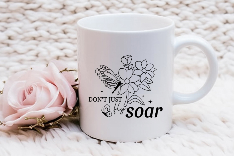 Don't Just Fly Soar - Free Butterfly Quote SVG Mug Mockup Image.jpg
