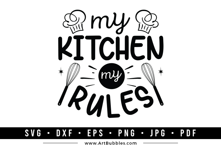 My Kitchen My Rules - Funny Kitchen SVG