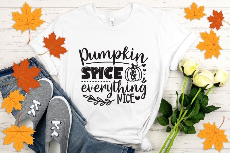 Pumpkin Spice & Everything Nice - Fall SVG File T-shirt Mockup Image.jpg