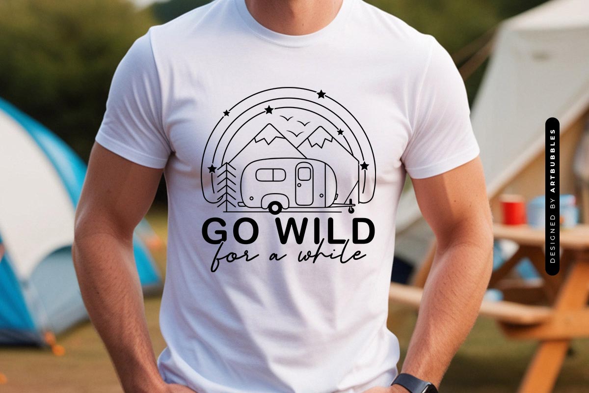 Go Wild for a While - Funny Camping saying SVG Shirt Mockup Image.jpg