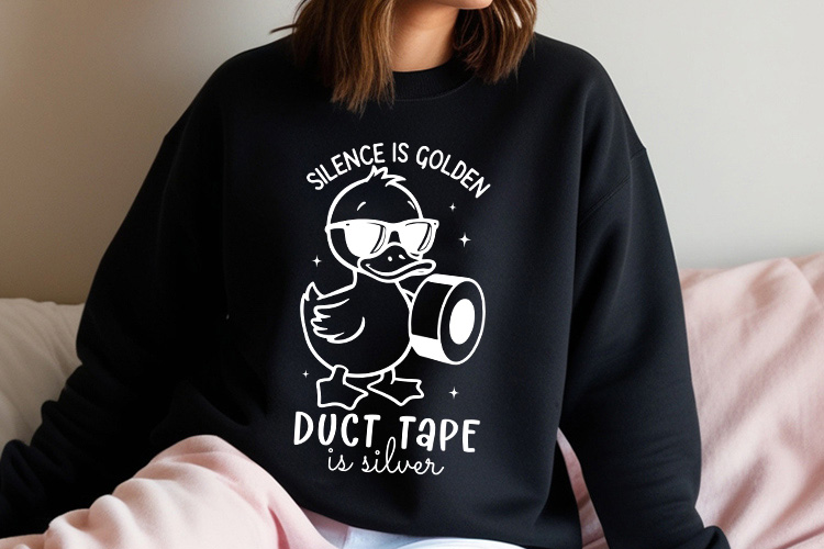 Silence is Golden Duct Tape is Silver - Funny Duck SVG Sweatshirt Mockup image.jpg