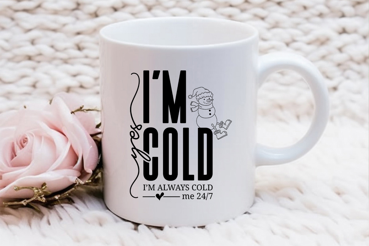 Yes I'm Cold - Winter SVG File Mug Mockup Image.jpg