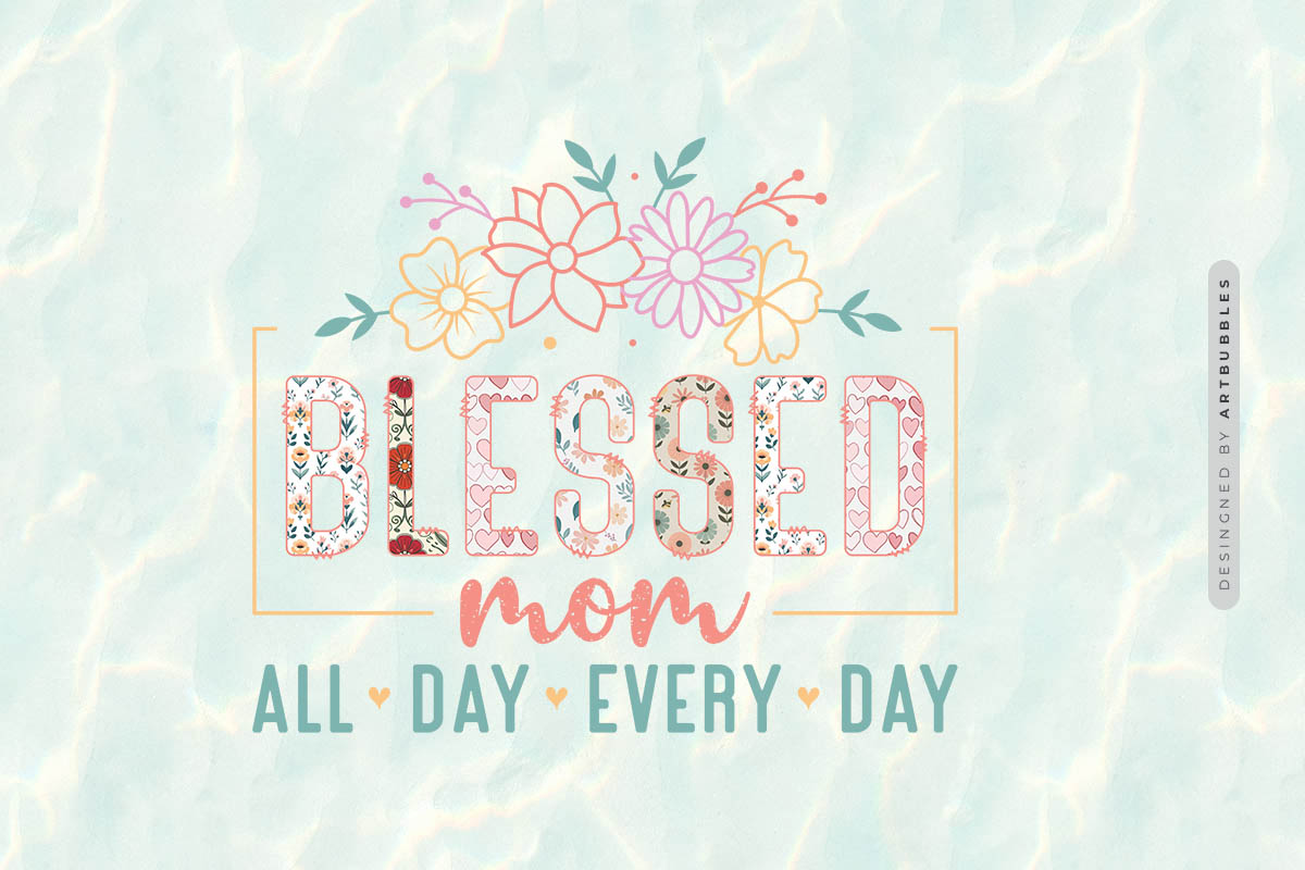 Blessed Mom All Day Every Day PNG Sublimation Image.jpg