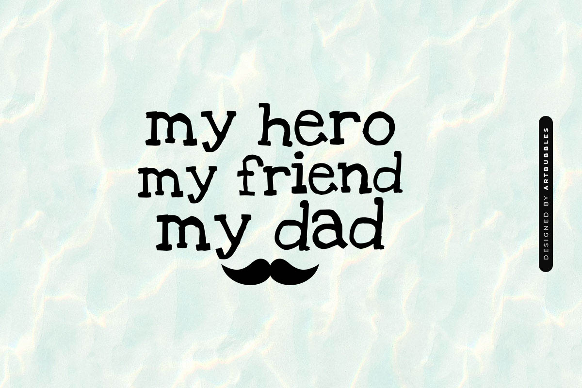 My Hero My Friend My Dad - SVG Fathers Day Image.jpg