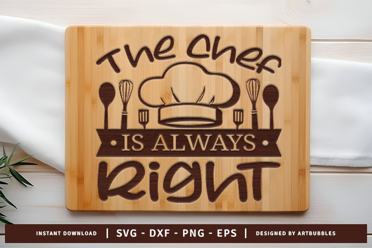 The Chef is Always Right Cutting SVG Vector