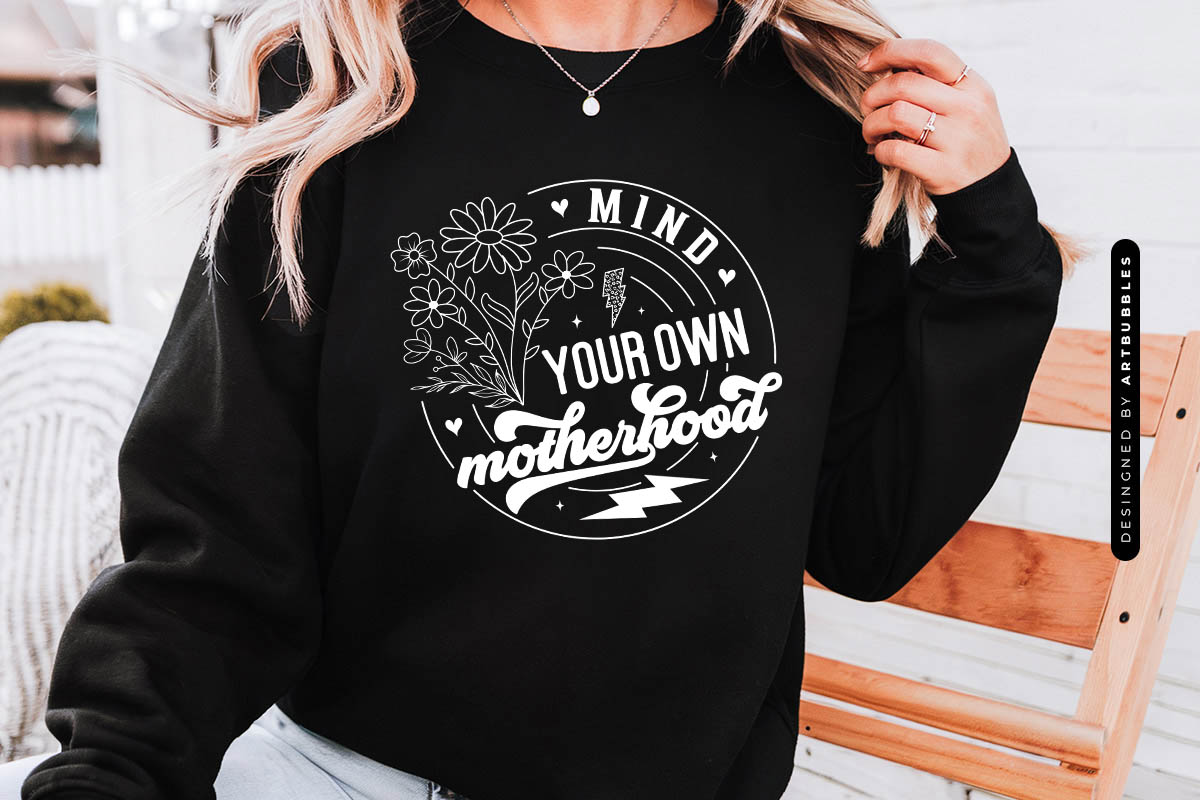 Mind Your Own Motherhood - Mothers Day SVG File Tshirt Mockup Image.jpg