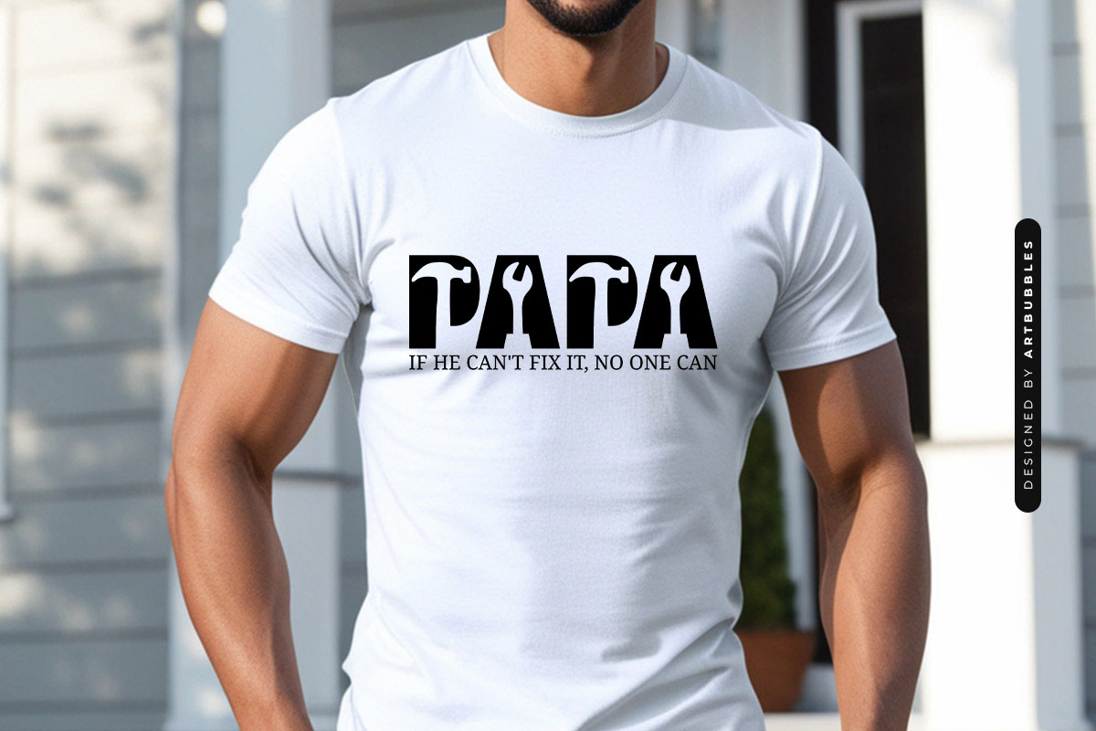 Papa If He Can't Fix It No One Can - Happy Fathers Day SVG Shirt Mockup Image.jpg