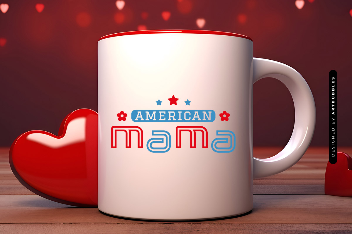 American Mama - Mom 4th of July SVG Mug Mockup Image.jpg