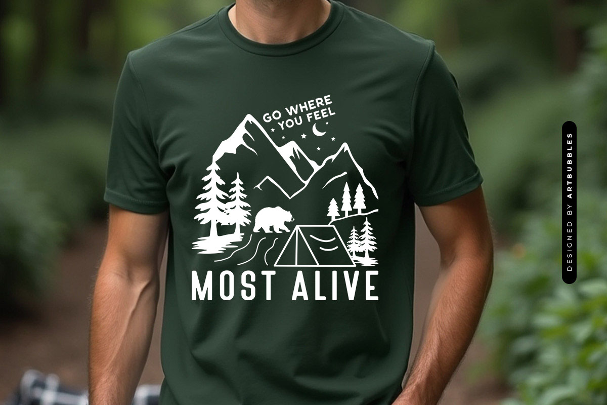 Go Where You Feel Most Alive - Camping SVG File T-shirt Mockup Image.jpg