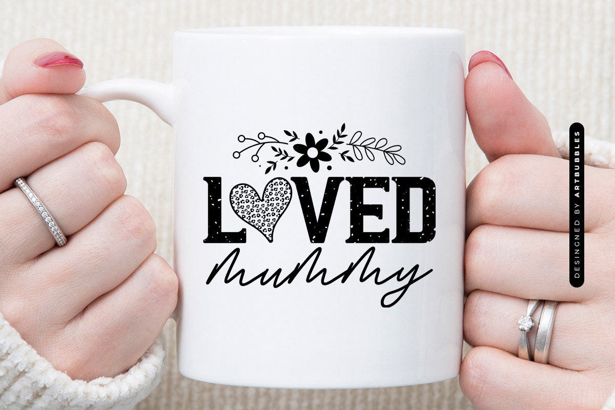 Loved Mummy - Cute Mother's Day SVG Mug Mockup Image.jpg