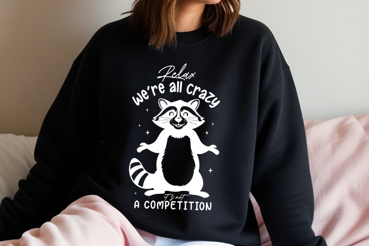 Relax We're All Crazy - Sarcastic Raccoon SVG Sweatshirt Mockup Image.jpg