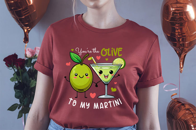 You're the Olive to My Martini - Funny Valentine Food PNG Shirt Mockup Image.jpg