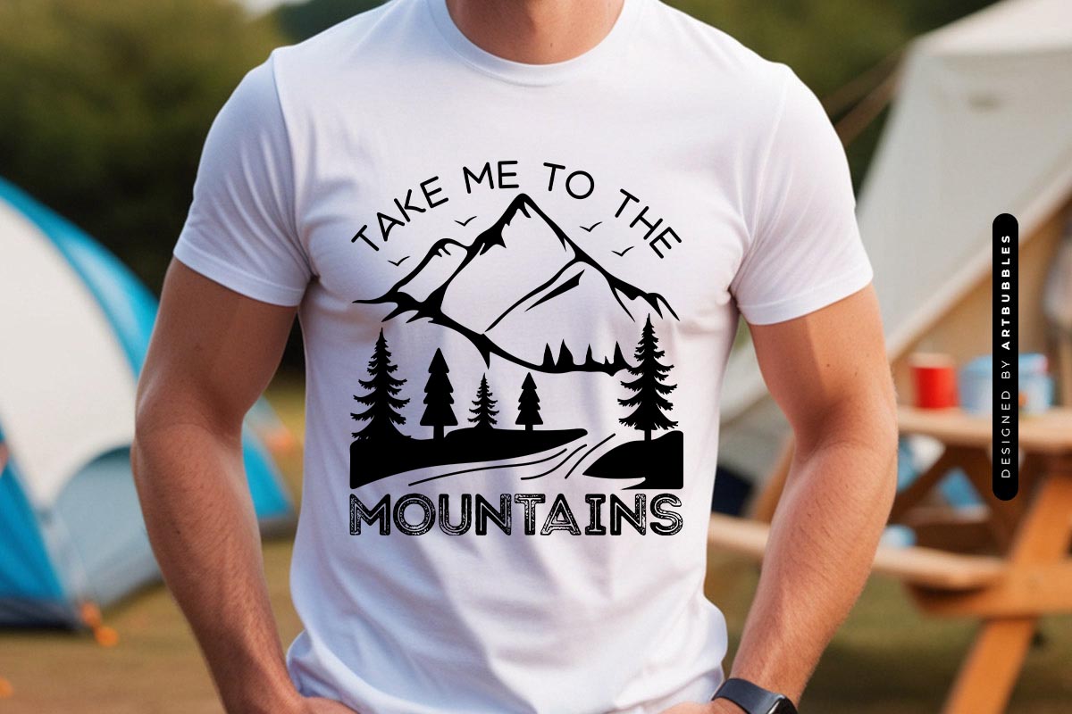 Take Me to the Mountains - Camping SVG File Shirt Mockup Image.jpg